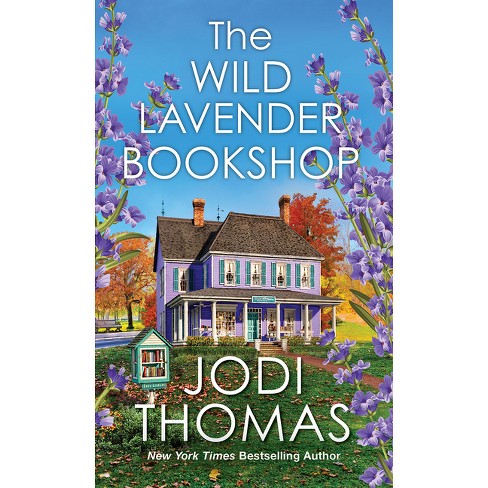 The Wild Lavender Bookshop - (Someday Valley) by  Jodi Thomas (Paperback) - image 1 of 1