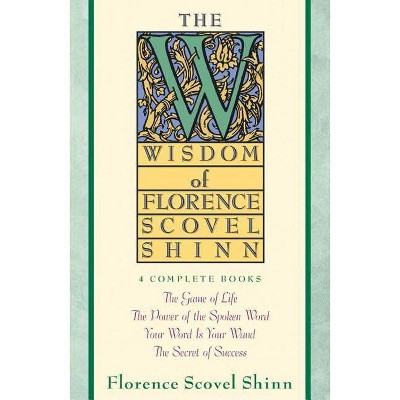 Wisdom of Florence Scovel Shinn - (Paperback)