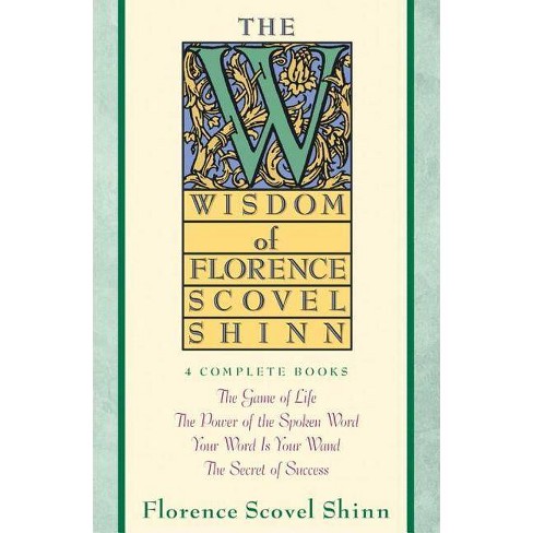 The Game Of Life And How To Play It - By Florence Scovel Shinn (paperback)  : Target