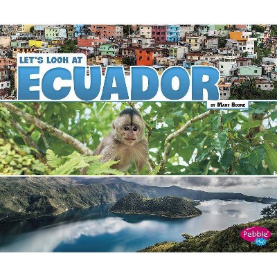 Let's Look at Ecuador - (Let's Look at Countries) by  Mary Boone (Paperback)