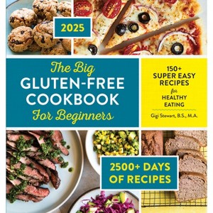 The Big Gluten-Free Cookbook for Beginners 2025 - by  Gigi Stewart (Paperback) - 1 of 1