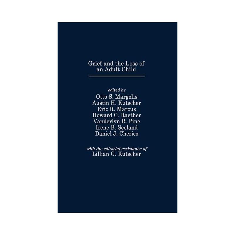 Grief and the Loss of an Adult Child - (Foundation of Thanatology) (Hardcover), 1 of 2