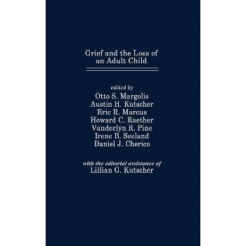 Grief and the Loss of an Adult Child - (Foundation of Thanatology) (Hardcover)