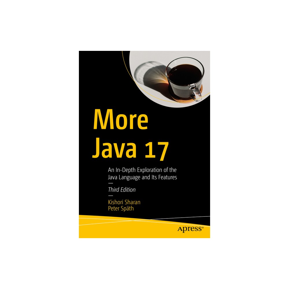 More Java 17 - 3rd Edition by Kishori Sharan & Peter Späth (Paperback)