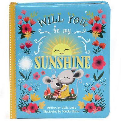 Will You Be My Sunshine (Julia Lobo) (Board Book)