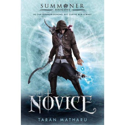 The Novice - (Summoner Trilogy) by  Taran Matharu (Paperback)