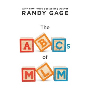 The ABCs of MLM - Large Print by  Randy Gage (Paperback) - 1 of 1