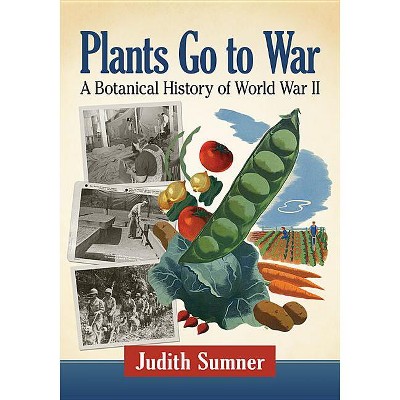 Plants Go to War - by  Judith Sumner (Paperback)