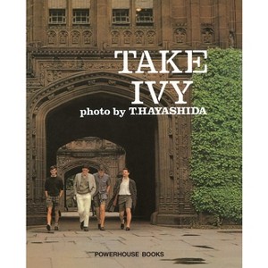 Take Ivy - by  Shosuke Ishizu & Toshiyuki Kurosu & Hajime Hasegawa (Hardcover) - 1 of 1