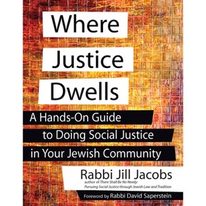 Where Justice Dwells - by  Jill Jacobs (Paperback) - 1 of 1