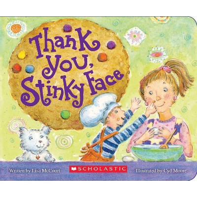 Thank You, Stinky Face - by  Lisa McCourt (Board Book)