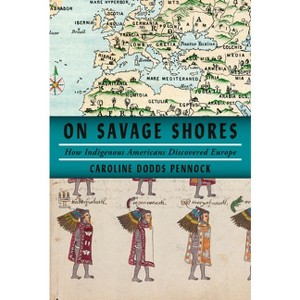 On Savage Shores - by Caroline Dodds Pennock - 1 of 1