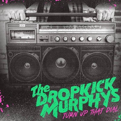 Dropkick Murphy - Turn Up That Dial (EXPLICIT LYRICS) (Vinyl)