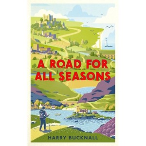 A Road for All Seasons - by  Harry Bucknall (Hardcover) - 1 of 1