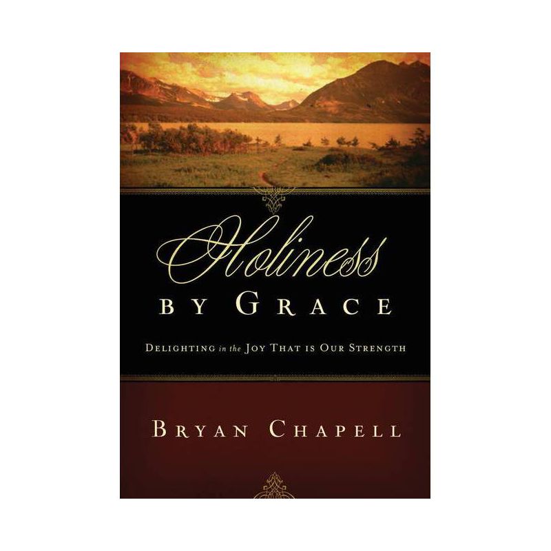 Holiness by Grace - by  Bryan Chapell (Paperback), 1 of 2