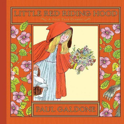 Little Red Riding Hood - (Folk Tale Classics) by  Paul Galdone (Hardcover)