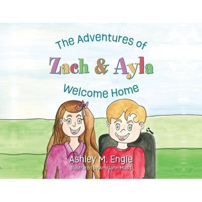 The Adventures of Zach & Ayla - by Ashley M Engle