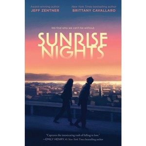 Sunrise Nights - by  Jeff Zentner & Brittany Cavallaro (Hardcover) - 1 of 1