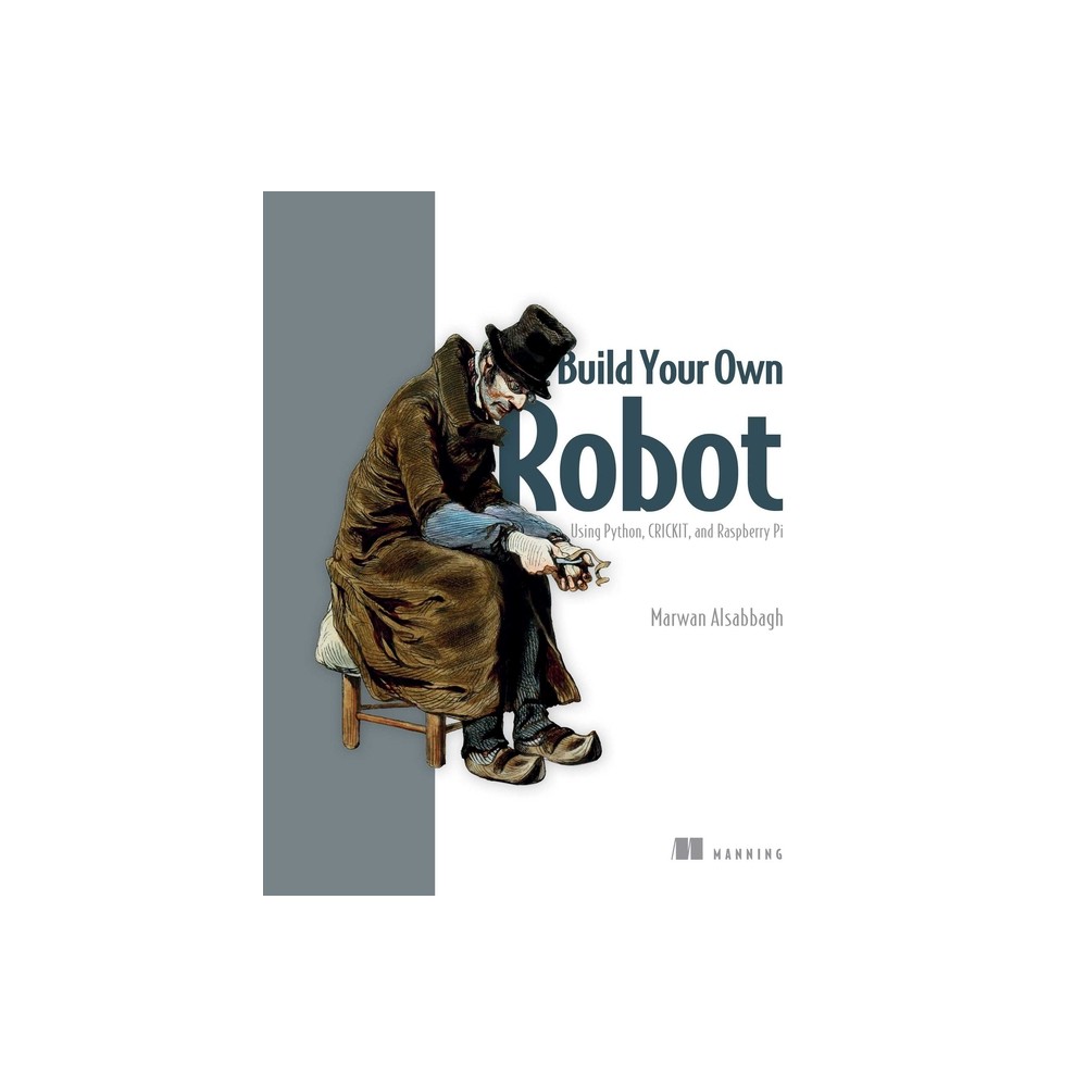 Build Your Own Robot - by Marwan Alsabbagh (Paperback)