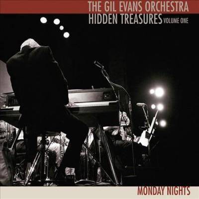 The Gil Evans Orchestra - Hidden Treasures, Volume One: Monday Nights (CD)