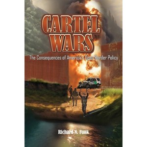 Cartel Wars - by  Richard N Funk (Paperback) - 1 of 1