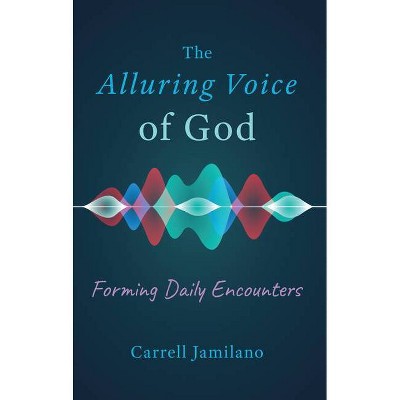 Alluring Voice of God - by  Carrell Jamilano (Paperback)