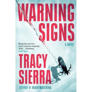 Warning Signs - by  Tracy Sierra (Hardcover) - 1 of 1
