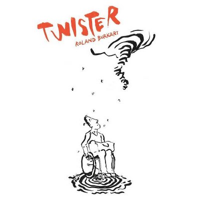 Twister - by  Roland Burkart (Paperback)