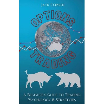 Options Trading - by  Jack Copson (Hardcover)