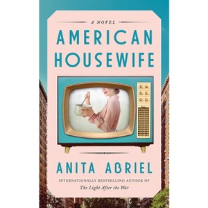 American Housewife - by  Anita Abriel (Paperback) - 1 of 1