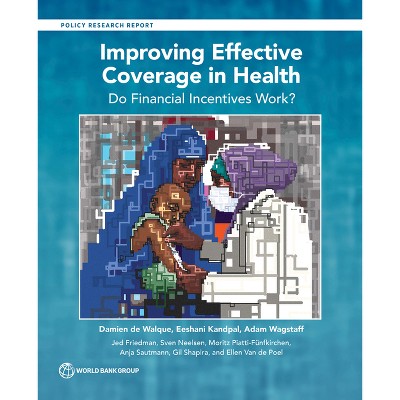Improving Effective Coverage in Health - (Policy Research Reports) (Paperback)