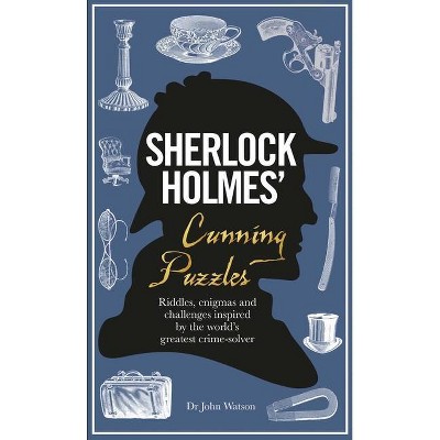 Sherlock Holmes' Cunning Puzzles - (Y) by  Tim Dedopulos (Hardcover)