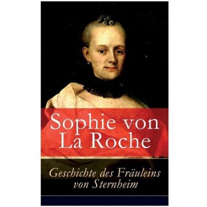 Geschichte des Fräuleins von Sternheim - by  Sophie Von La Roche (Paperback) - 1 of 1