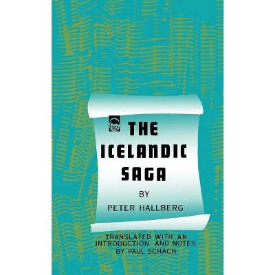 The Icelandic Saga - (Bison Book S) by  Peter Hallberg (Paperback)