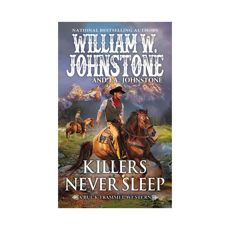 Killers Never Sleep - (The Buck Trammel Western) by  William W Johnstone & J a Johnstone (Paperback), 1 of 2