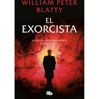 El Exorcista / The Exorcist - by  William Peter Blatty (Paperback)