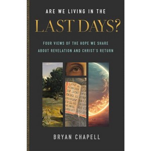 Are We Living in the Last Days? - by Bryan Chapell - 1 of 1