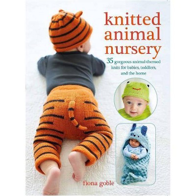  Knitted Animal Nursery - by  Fiona Goble (Paperback) 