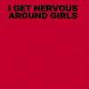 Rerun Island Men's I Get Nervous Around Girls Short Sleeve Graphic Cotton T-Shirt - 2 of 3