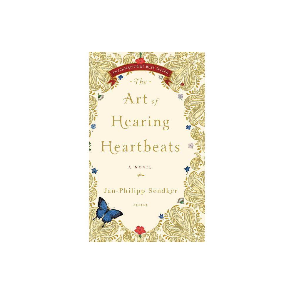 ISBN 9781590519622 product image for The Art of Hearing Heartbeats - by Jan-Phillip Sendker (Hardcover) | upcitemdb.com