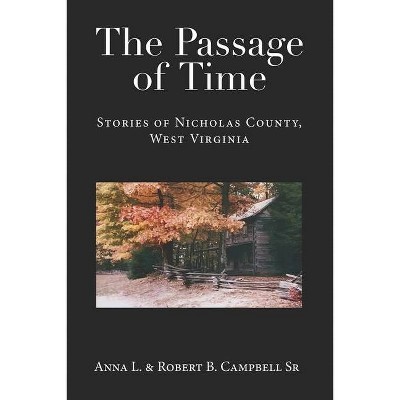 The Passage of Time - by  Robert B Campbell & Anna L Campbell (Paperback)