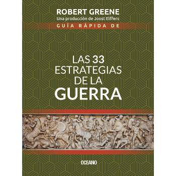 Guía Rápida de Las 33 Estrategias de la Guerra - 2nd Edition by  Robert Greene (Paperback)