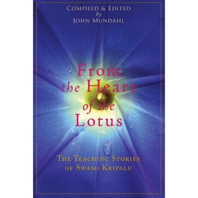 From the Heart of the Lotus - by  Swami Kripalu (Paperback)