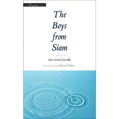 Boys from Siam - (Yale Drama) by  John Austin Connolly (Paperback)