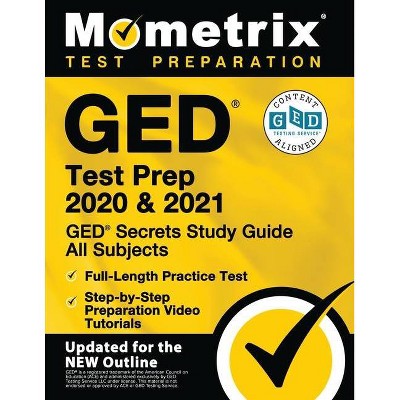 Ged Test Prep 2020 And 2021 Ged Secrets Study Guide All Subjects Full Length Practice Test Step By Step Preparation Video Tutorials Paperback Target