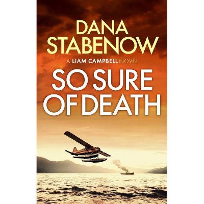 So Sure of Death, Volume 2 - (Liam Campbell) by  Dana Stabenow (Paperback)