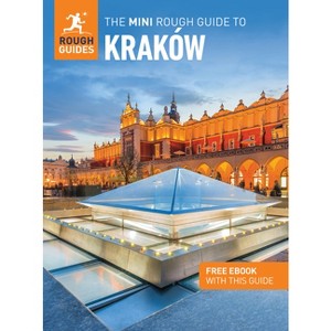 The Mini Rough Guide to Krakow: Travel Guide with eBook - (Mini Rough Guides) by  Rough Guides & Joanna Reeves (Paperback) - 1 of 1