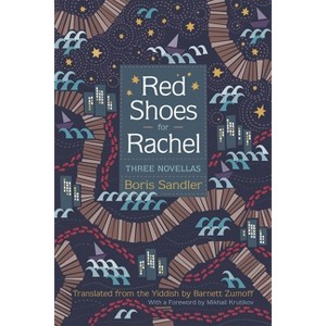 Red Shoes for Rachel - (Judaic Traditions in Literature, Music, and Art) by  Boris Sandler (Paperback) - 1 of 1