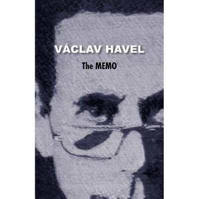 Memo (Havel Collection) - by  Vaclav Havel & Vaaclav Havel (Paperback)