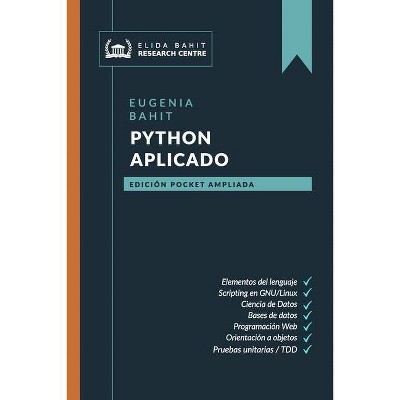 Python Aplicado - by  Eugenia Bahit (Paperback)